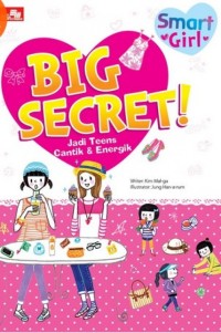 Image of Big Secret : Jadi Teens Cantik & Energik