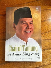 Image of Chairul Tanjung Si Anak Singkong